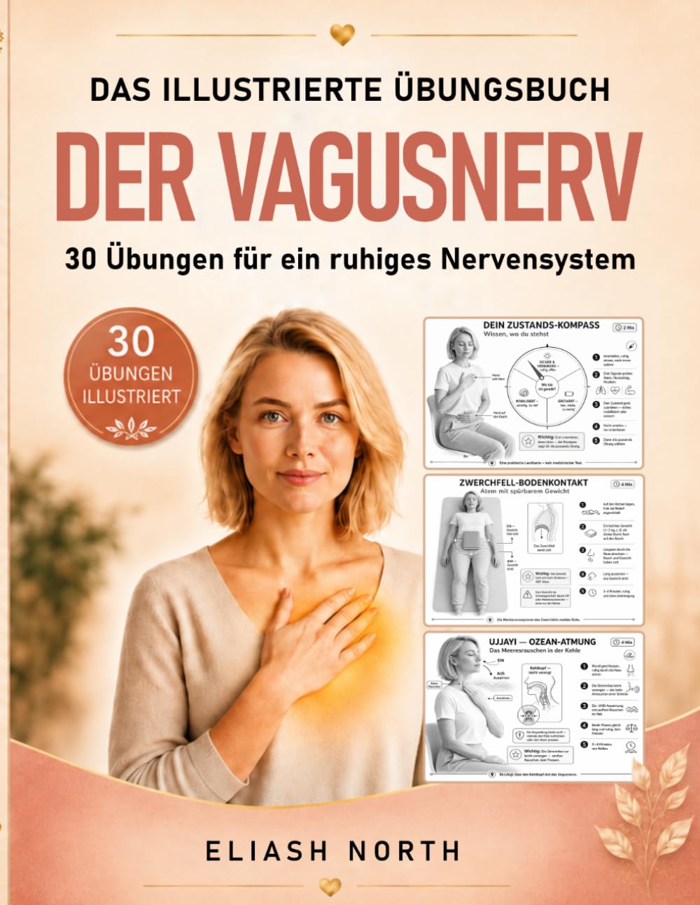DER VAGUSNERV: Das illustrierte Übungsbuch: 30 Übungen, um den Vagusnerv zu stärken, Cortisol & Stress zu senken und das Nervensystem bei Angst & ... & 7-Tage-Reset (Nervensystem-Regulation)