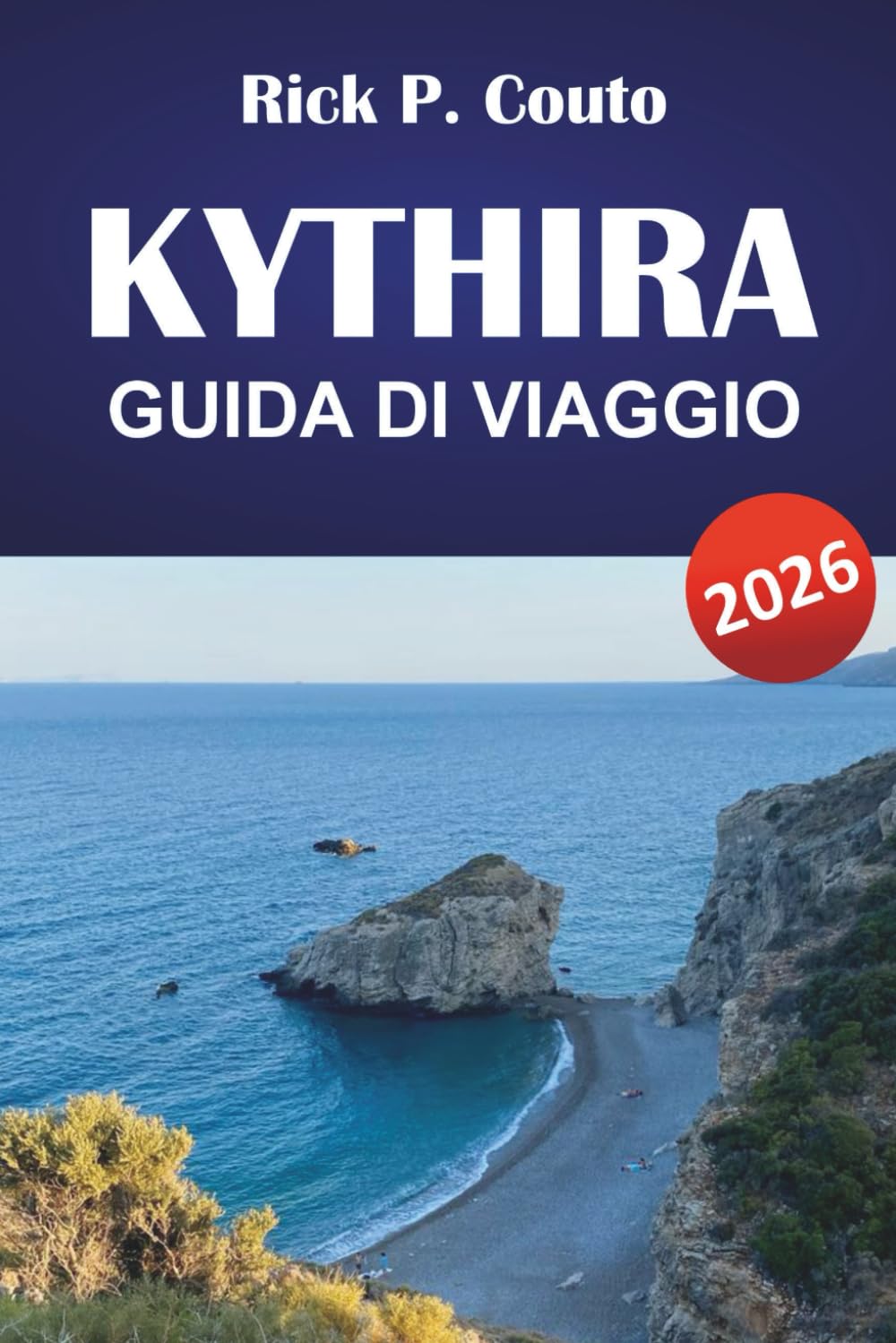 KYTHIRA GUIDA DI VIAGGIO 2026: Esplora spiagge, gioielli nascosti, cultura locale e cucina per una vacanza greca indimenticabile