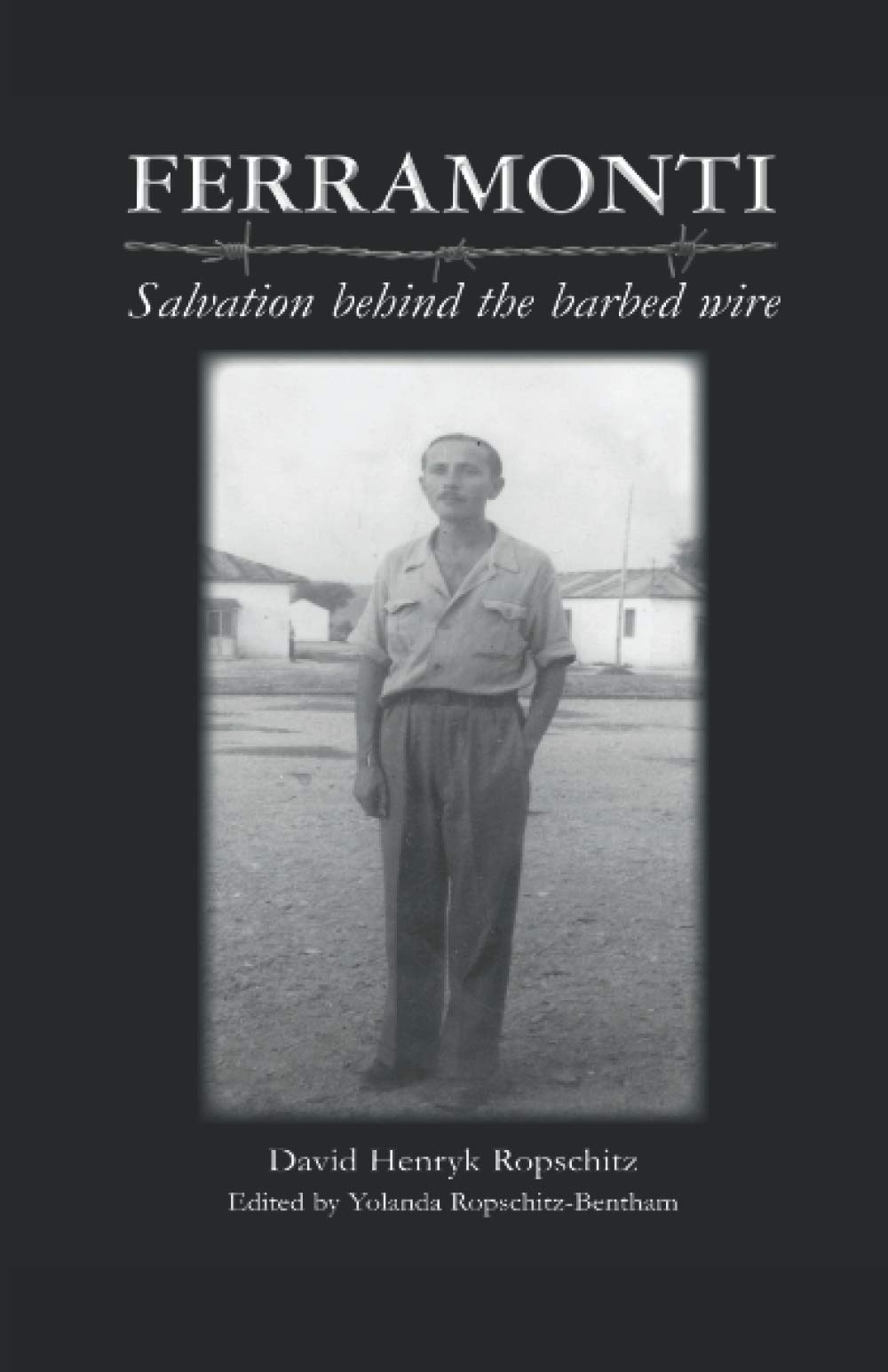 Ferramonti: Salvation behind the barbed wire