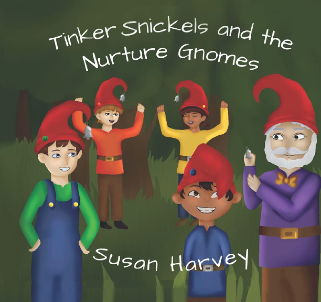 Tinker Snickels and the Nurture Gnomes: 1
