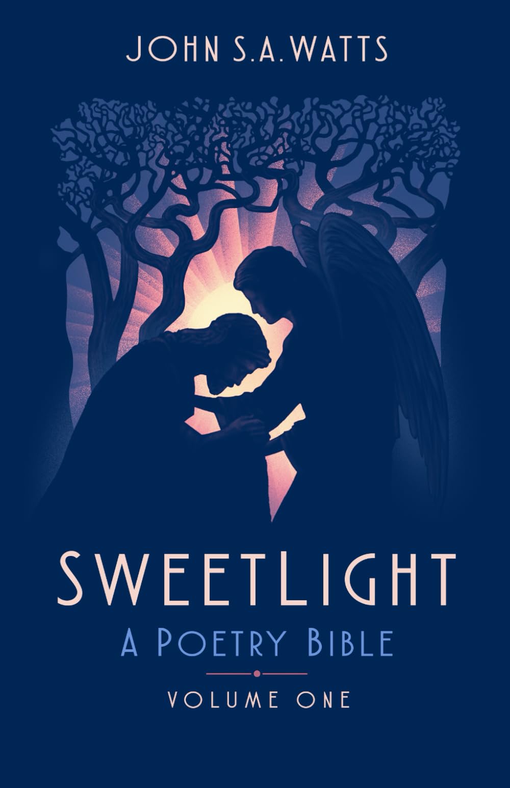 Sweetlight: A Poetry Bible: Volume One