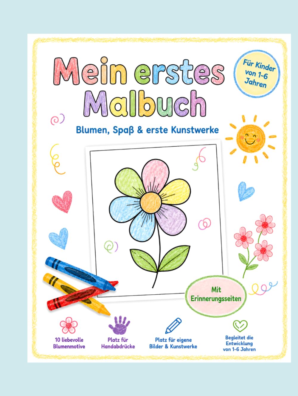 Mein erstes Malbuch: Blumen, Spaß & erste Kunstwerke
