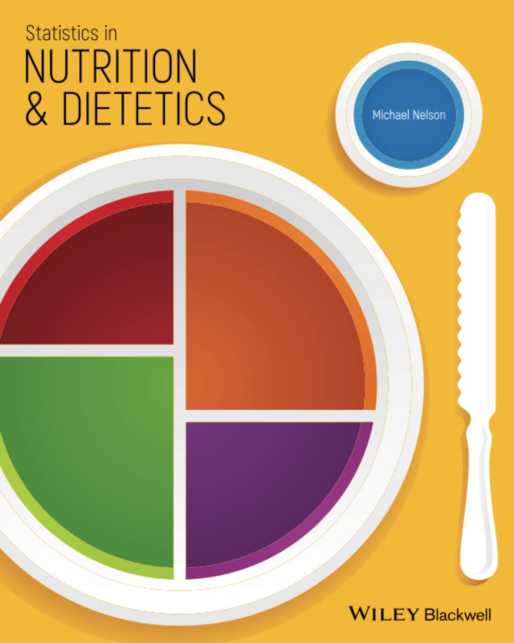 Statistics in Nutrition and Dietetics by Michael Nelson (Paperback Book)