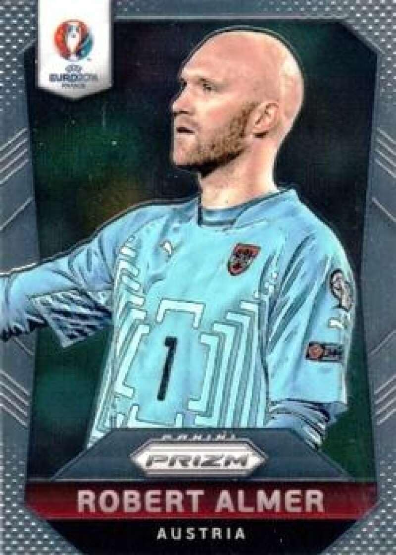 2016 Panini Prizm UEFA Euro #82 Robert Almer Austria Official FIFA Soccer Card in Raw (NM or Better) Condition