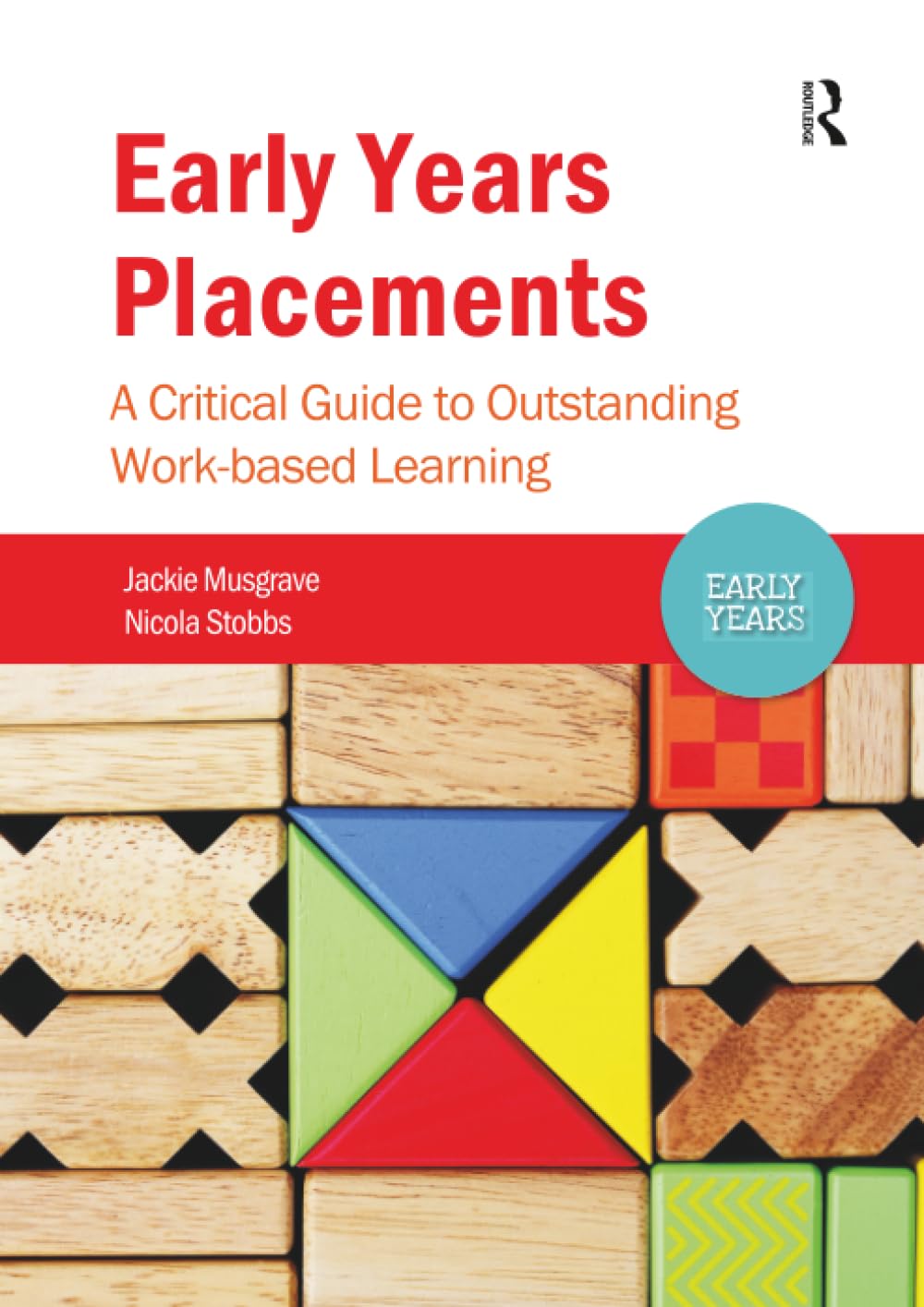 Early Years Placements: A Critical Guide to Outstanding Work-based Learning