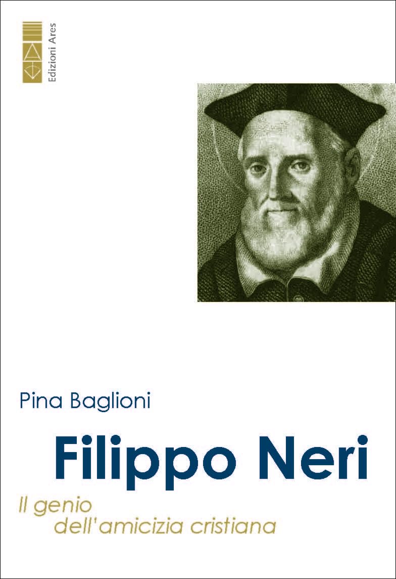 Filippo Neri. Il Genio Dell'amicizia Cristiana - 4