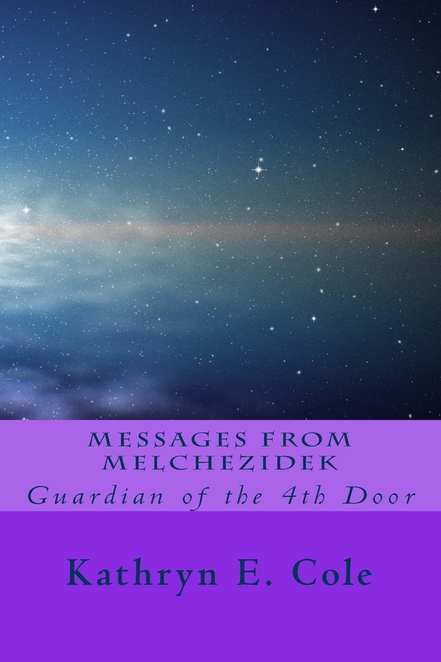 Messages from Melchezidek: Guardian of the 4th Door