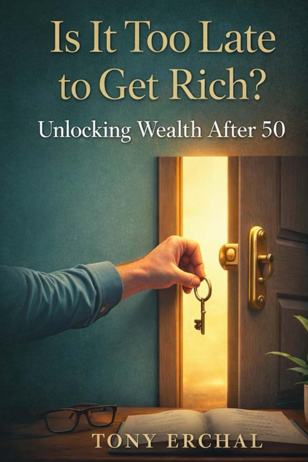- Is It Too Late to Get Rich? Unlocking Wealth After 50: The New Financial Landscape