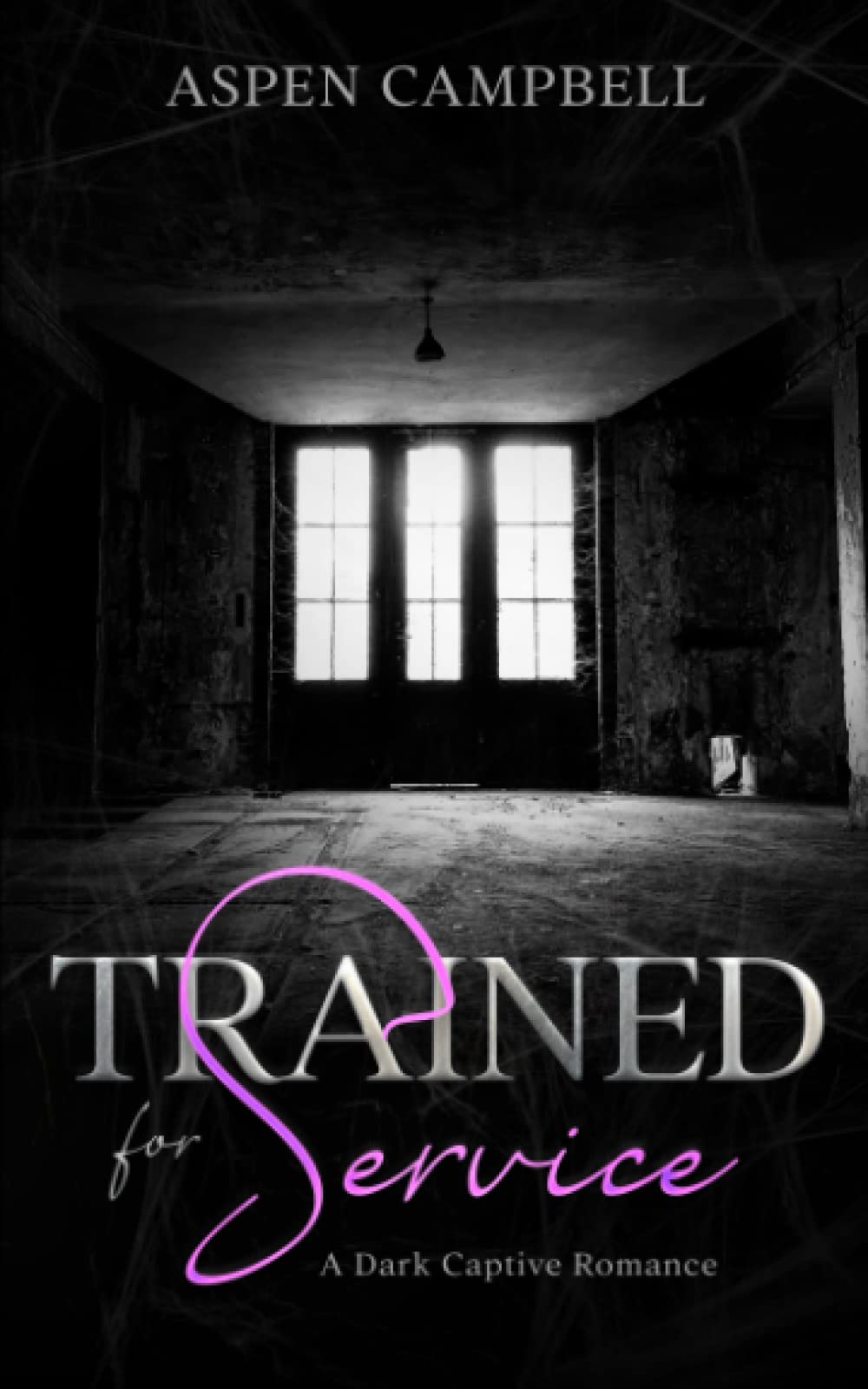 Trained for Service: A Dark Captive Romance: 2