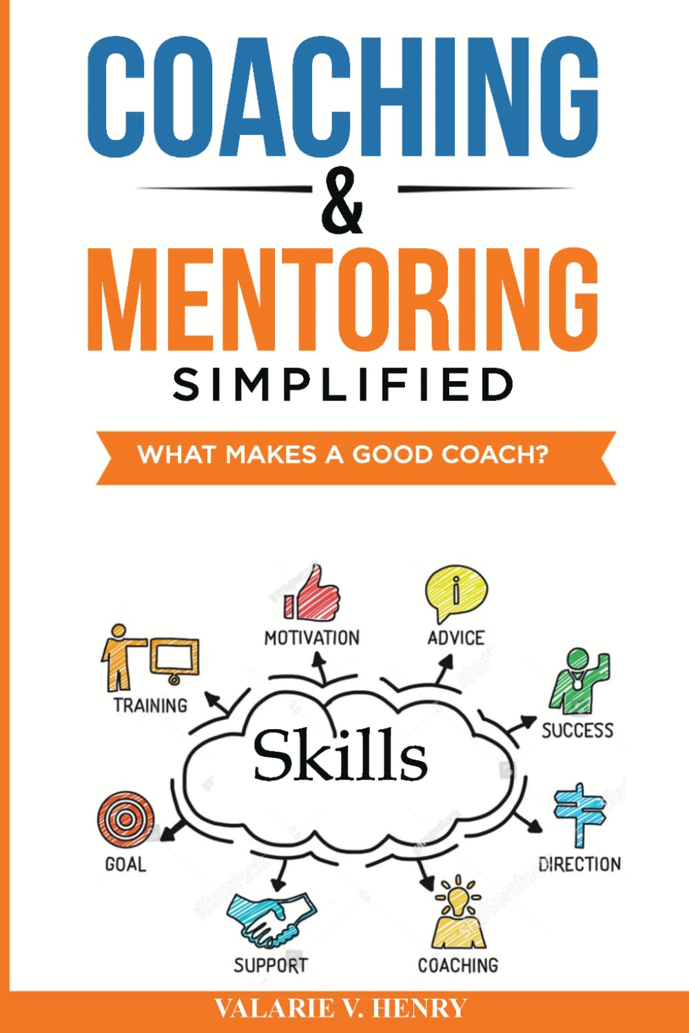 Coaching & Mentoring Simplified: What Makes A Good Coach?
