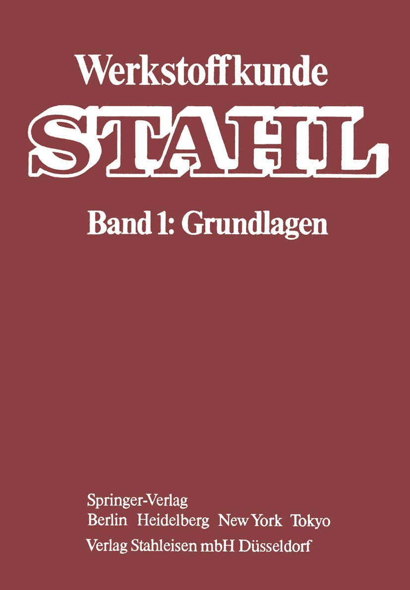 Werkstoffkunde Stahl: Band 1: Grundlagen