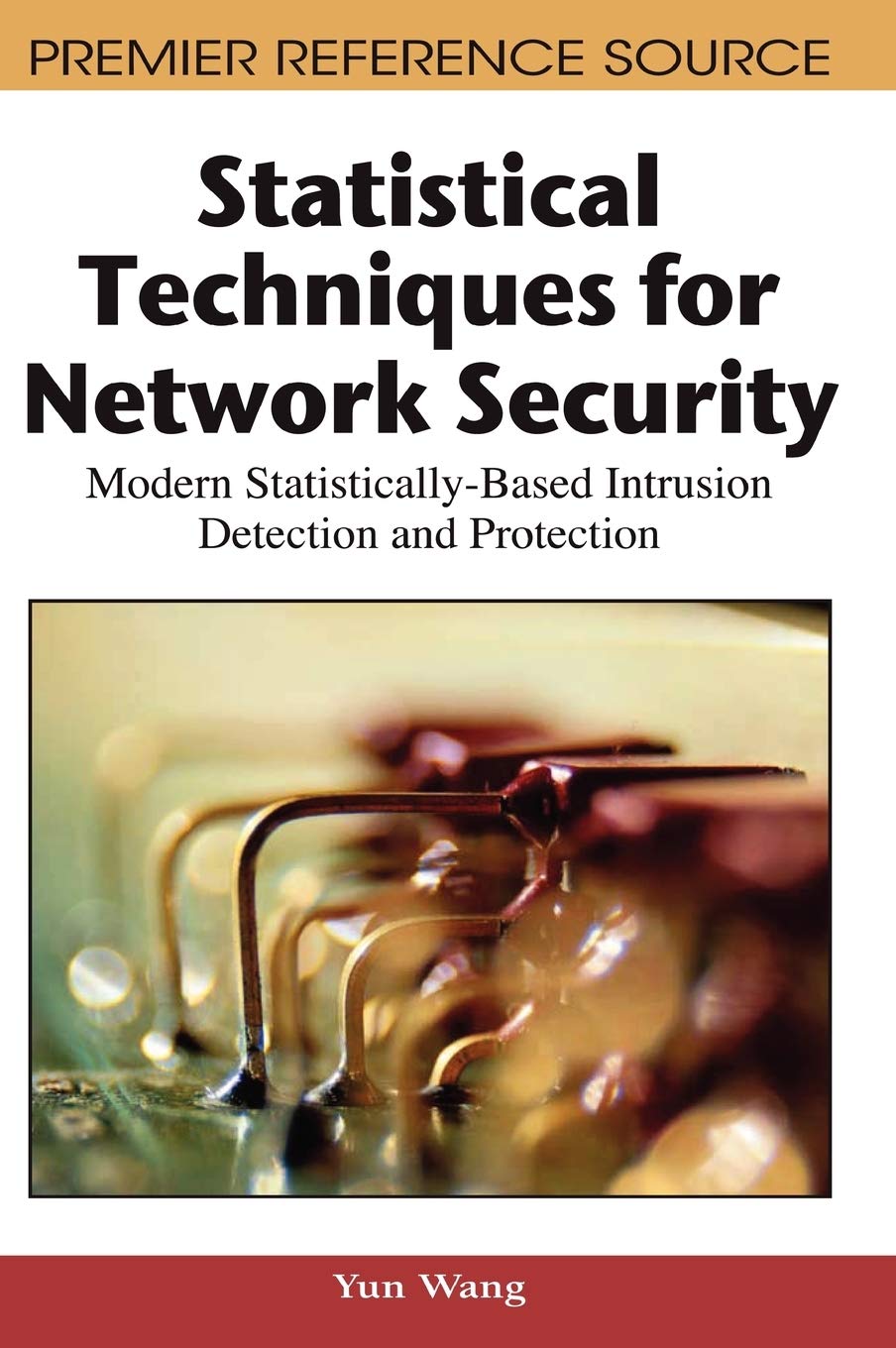 Statistical Techniques for Network Security: Modern Statistically-Based Intrusion Detection and Protection