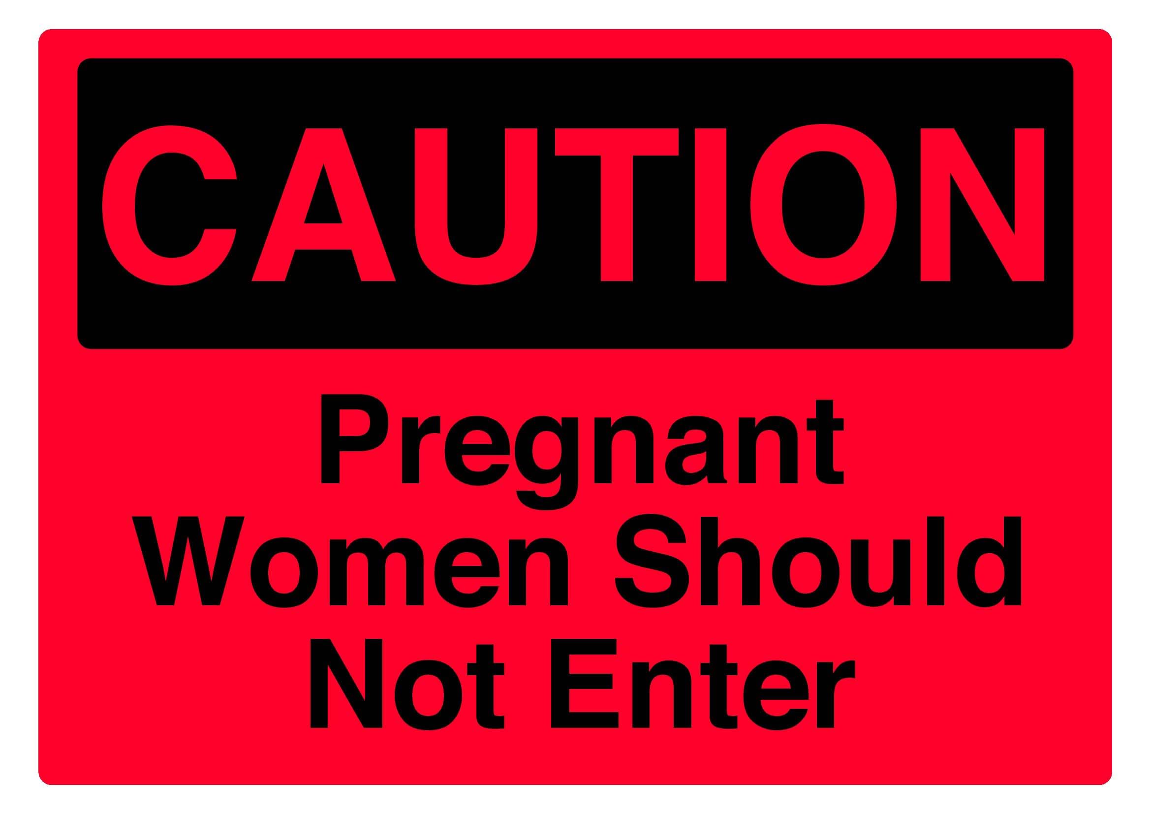 Pregnant women should not enter Sign, 12x8 Metal Tin Sign, access reminder for high-risk industrial working zones.