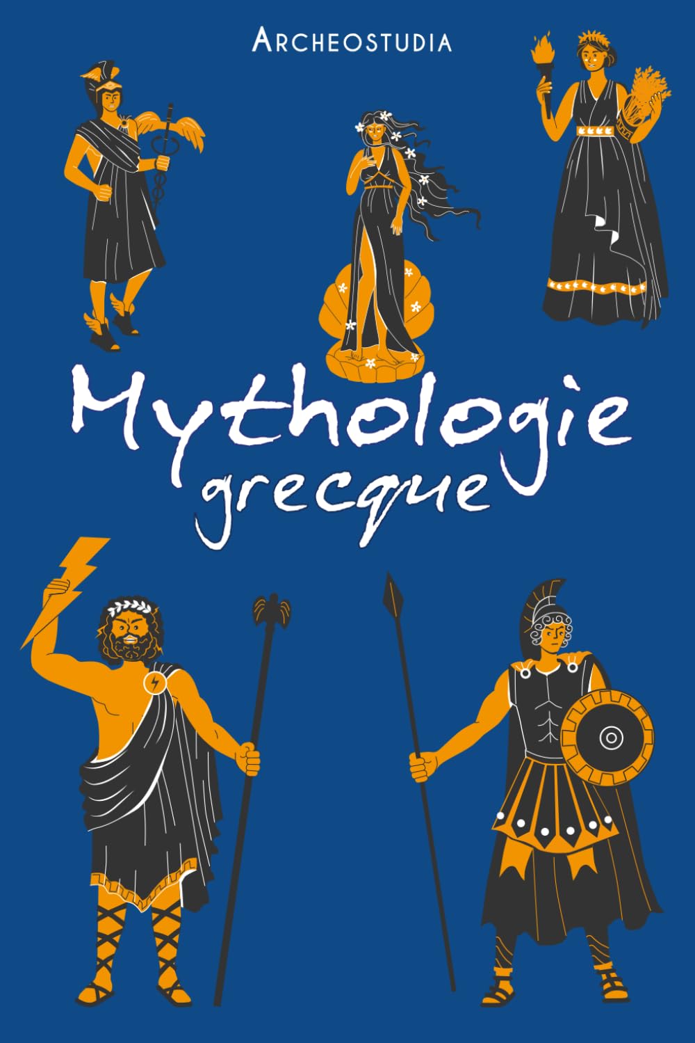 La mythologie grecque (Mythes et Légendes)