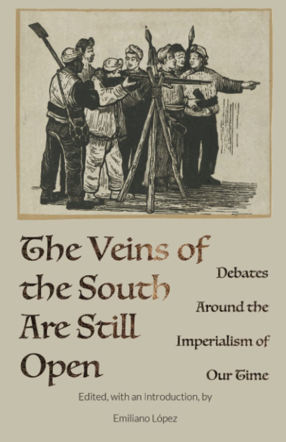 The Veins of the South Are Still Open: Debates Around the Imperialism of Our Time