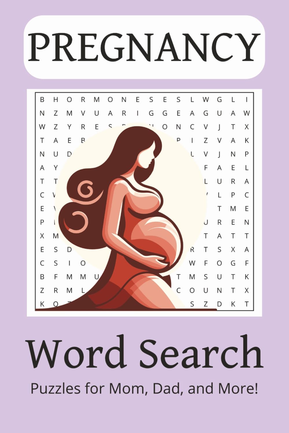 Pregnancy Word Search Puzzle Book: Word Searches with Easy-To-Read Print about Pregnancy, Childbirth, Infancy, and More! | 6x9 inches, 110 pages | 50+ Puzzles
