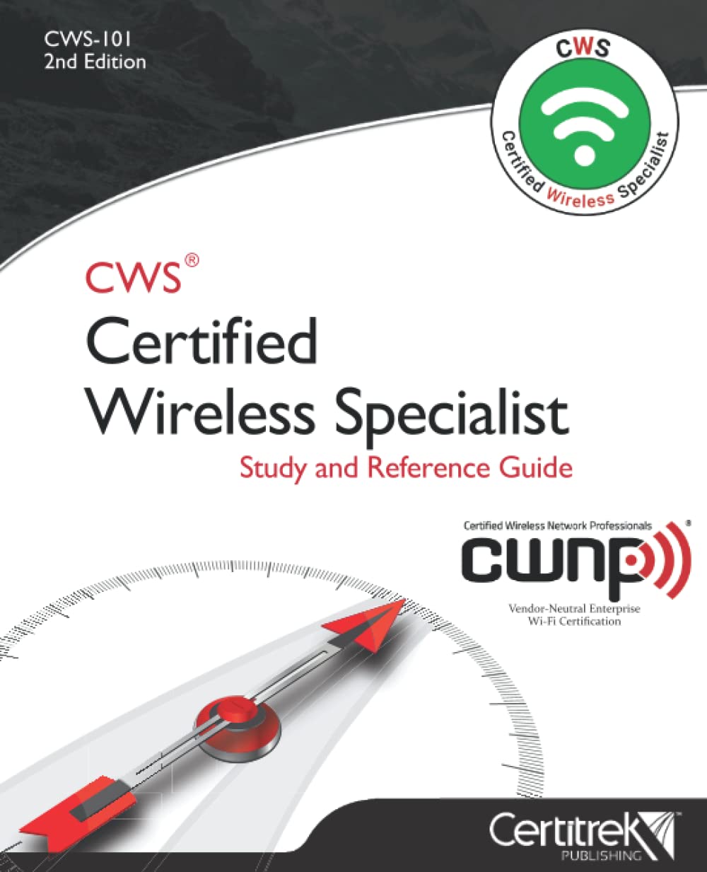 CWS Certified Wireless Specialist (CWS-101) Study and Reference Guide Paperback – 1 July 2021