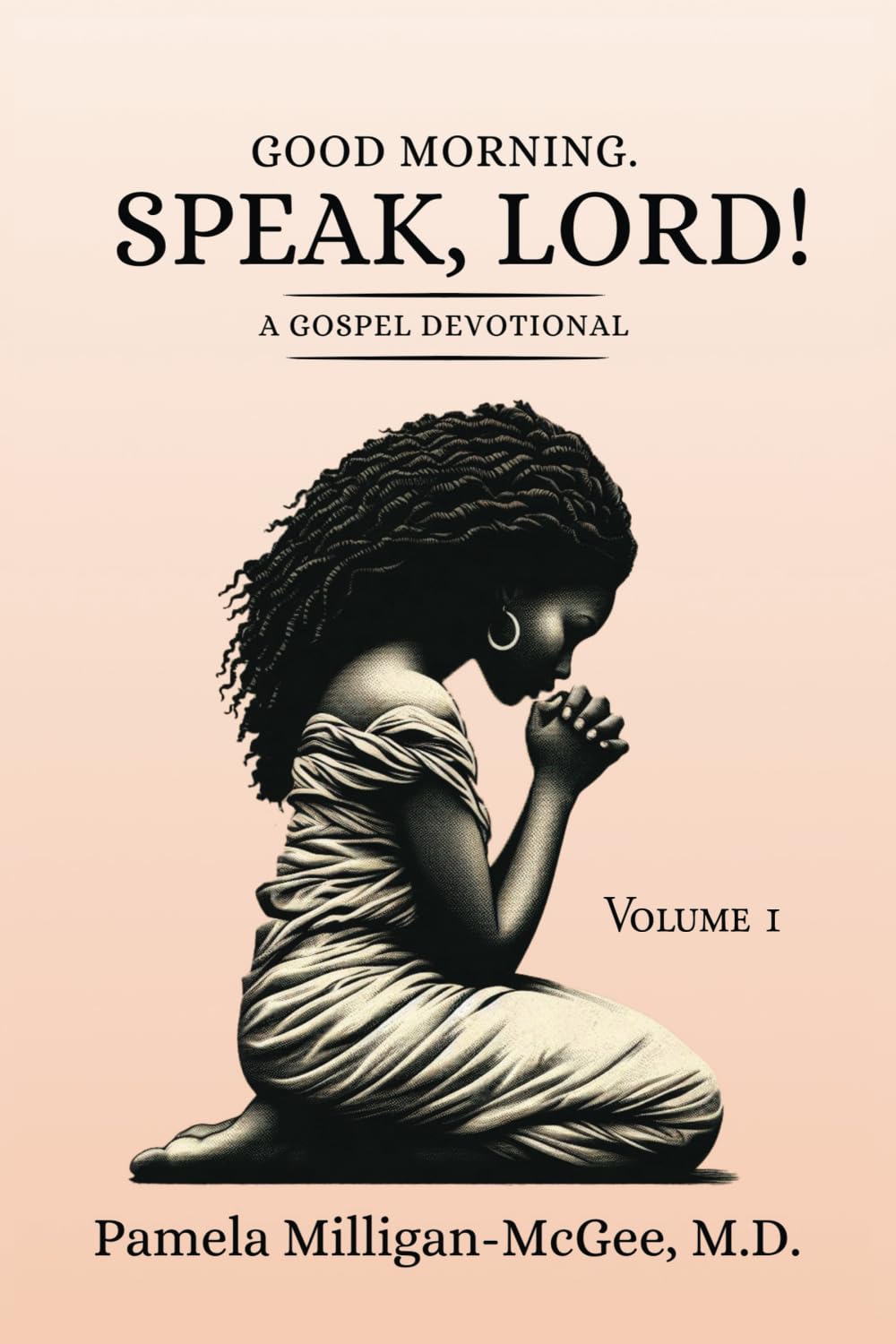 GOOD MORNING. SPEAK, LORD! A GOSPEL DEVOTIONAL