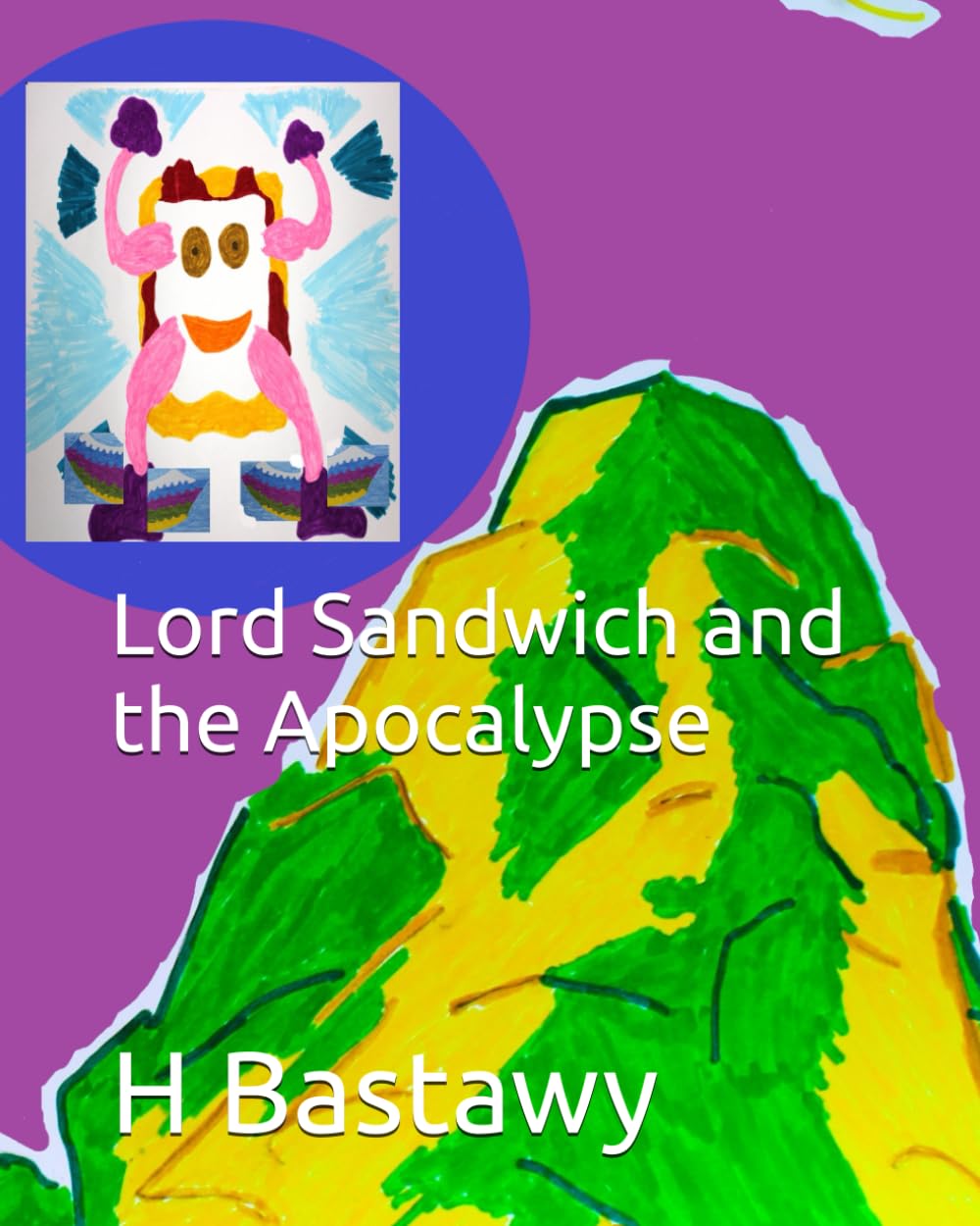 Lord Sandwich and the Apocalypse: 21 (The Adventures of Lord Sandwich)