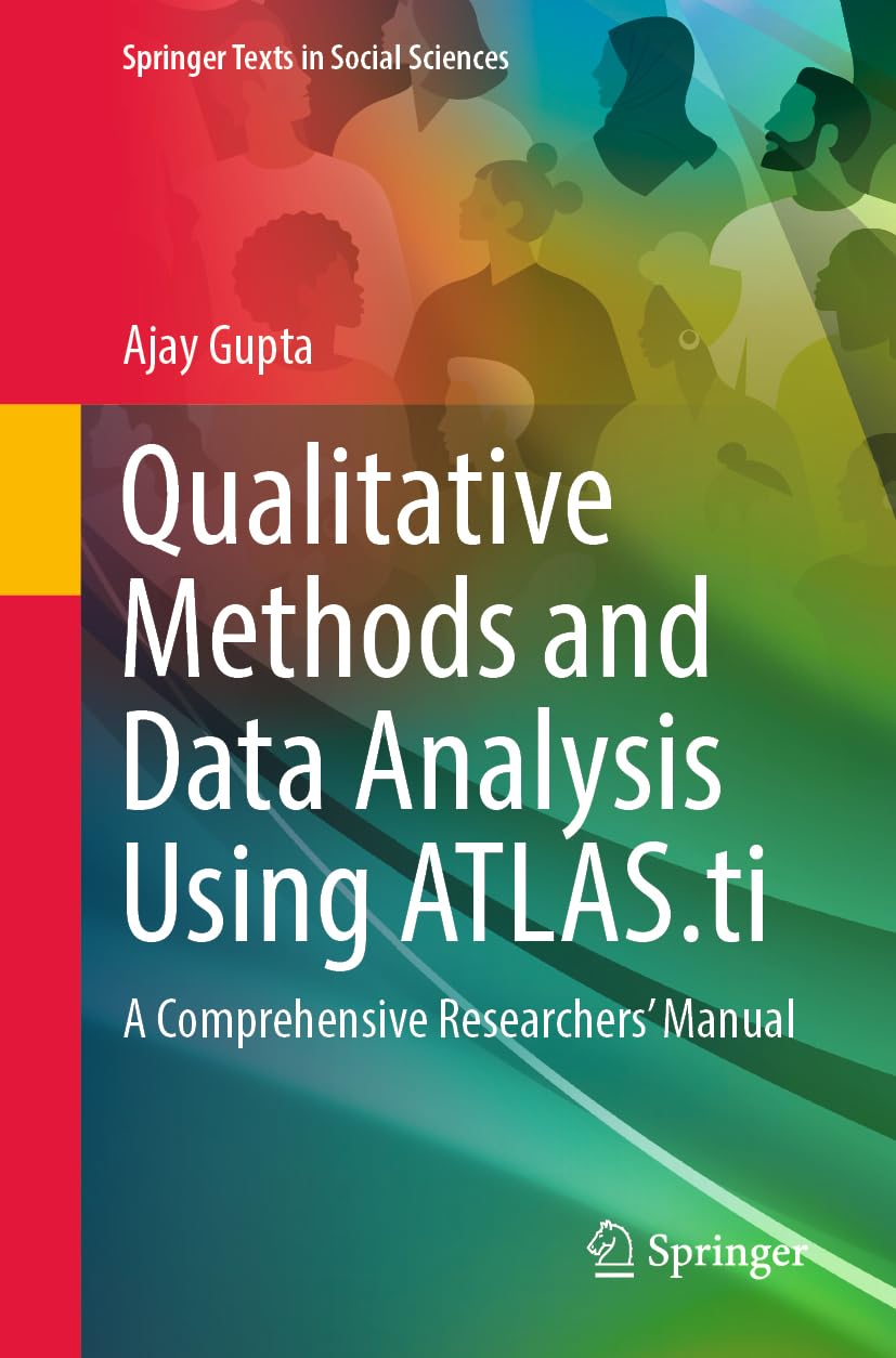 Qualitative Methods and Data Analysis Using ATLAS.ti: A Comprehensive Researchers' Manual (Springer Texts in Social Sciences)