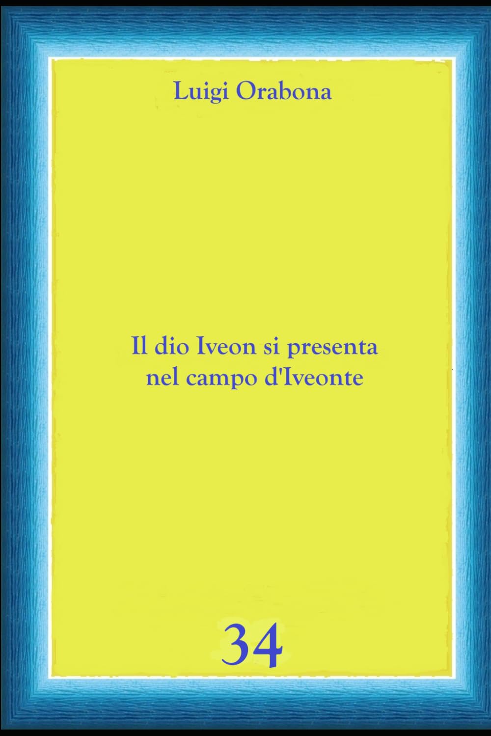Il dio Iveon si presenta nel campo di Iveonte (Storie Indimenticabili)