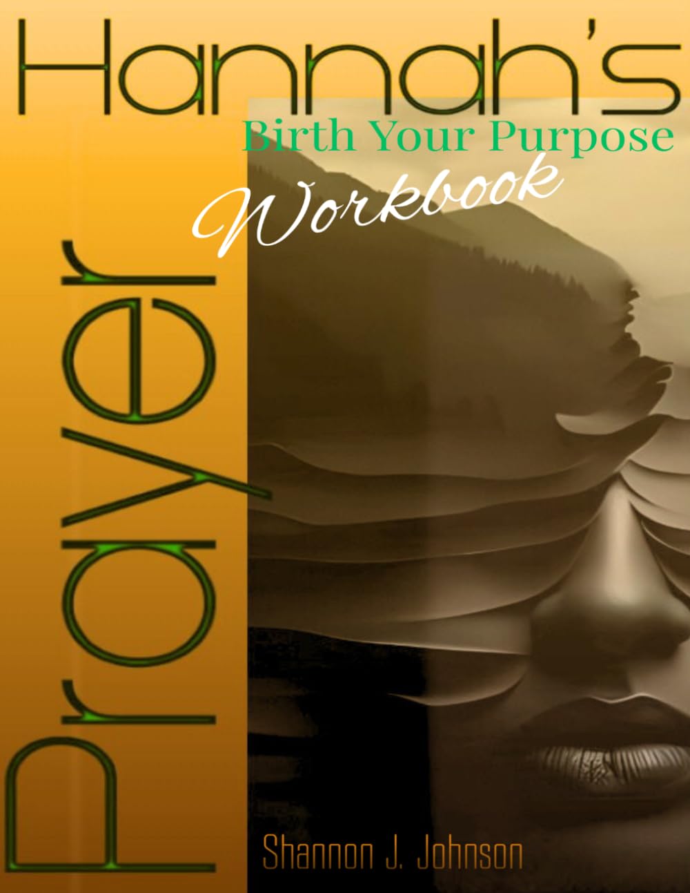 "Hannah's Prayer_Birth Your Purpose"_30-Day Journey for Today's Believer_(Workbook)