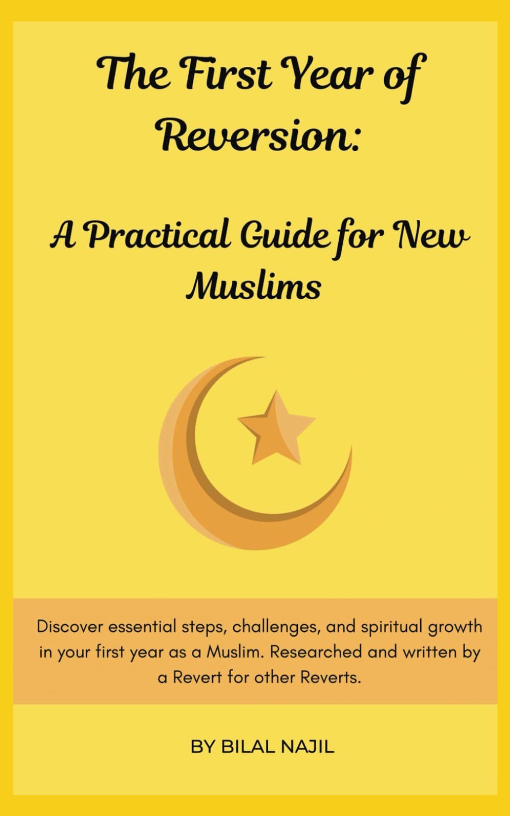 The First Year of Reversion: A Practical Guide for New Muslims: Discover essential steps, challenges, and spiritual growth in your first year as a ... and written by a Revert for other Reverts.