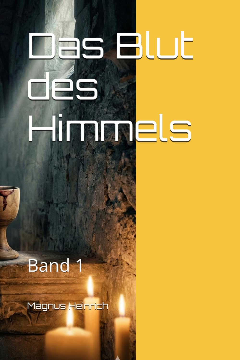 Das Blut des Himmels: Band 1