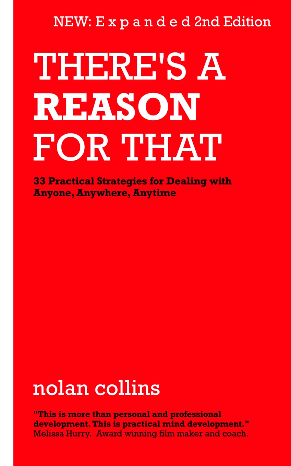 There's a Reason For That: Understand why people don't get you and you don't get them, and find calm when the shift hits the fan, starting today.