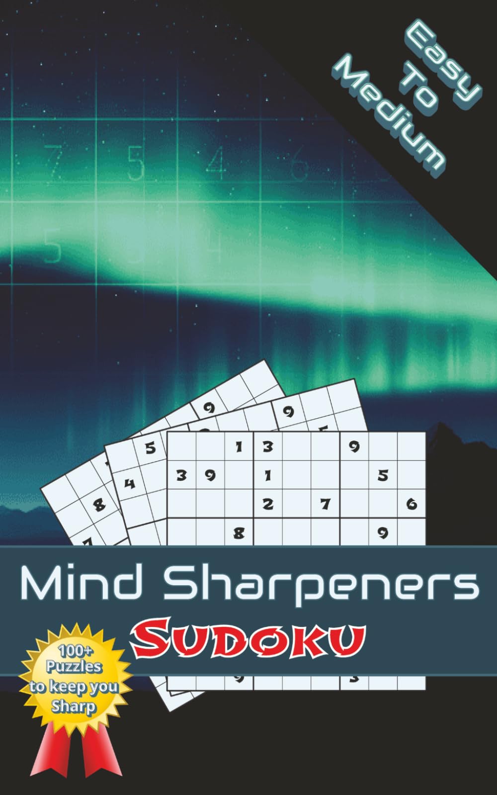 Mind Sharpeners Sudoku: 100+ Puzzles to Keep you Sharp