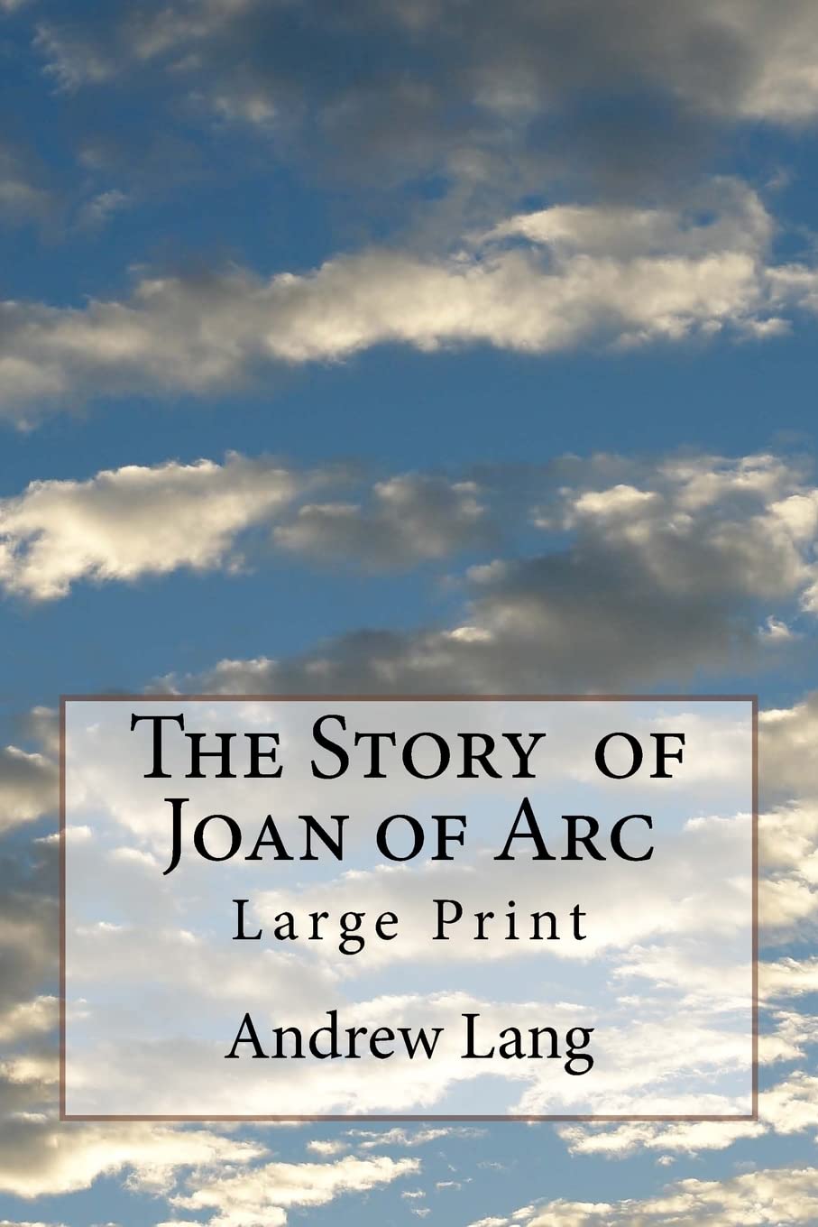 The Story of Joan of Arc: Large Print