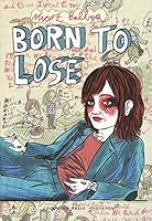Born to Lose 8876183272 Book Cover