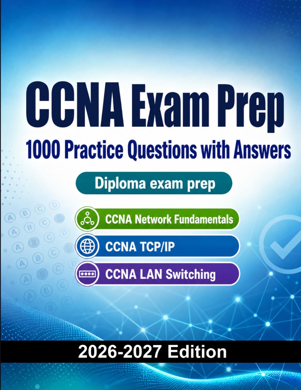 CCNA Exam Prep : 1000 Practice Questions with Answers: Cisco Certification Preparation | Networking, Routing and Switching