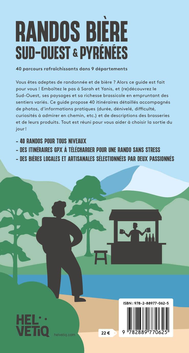 Randos Bière Sud-Ouest et Pyrénées: 40 parcours rafraîchissants dans 9 départements