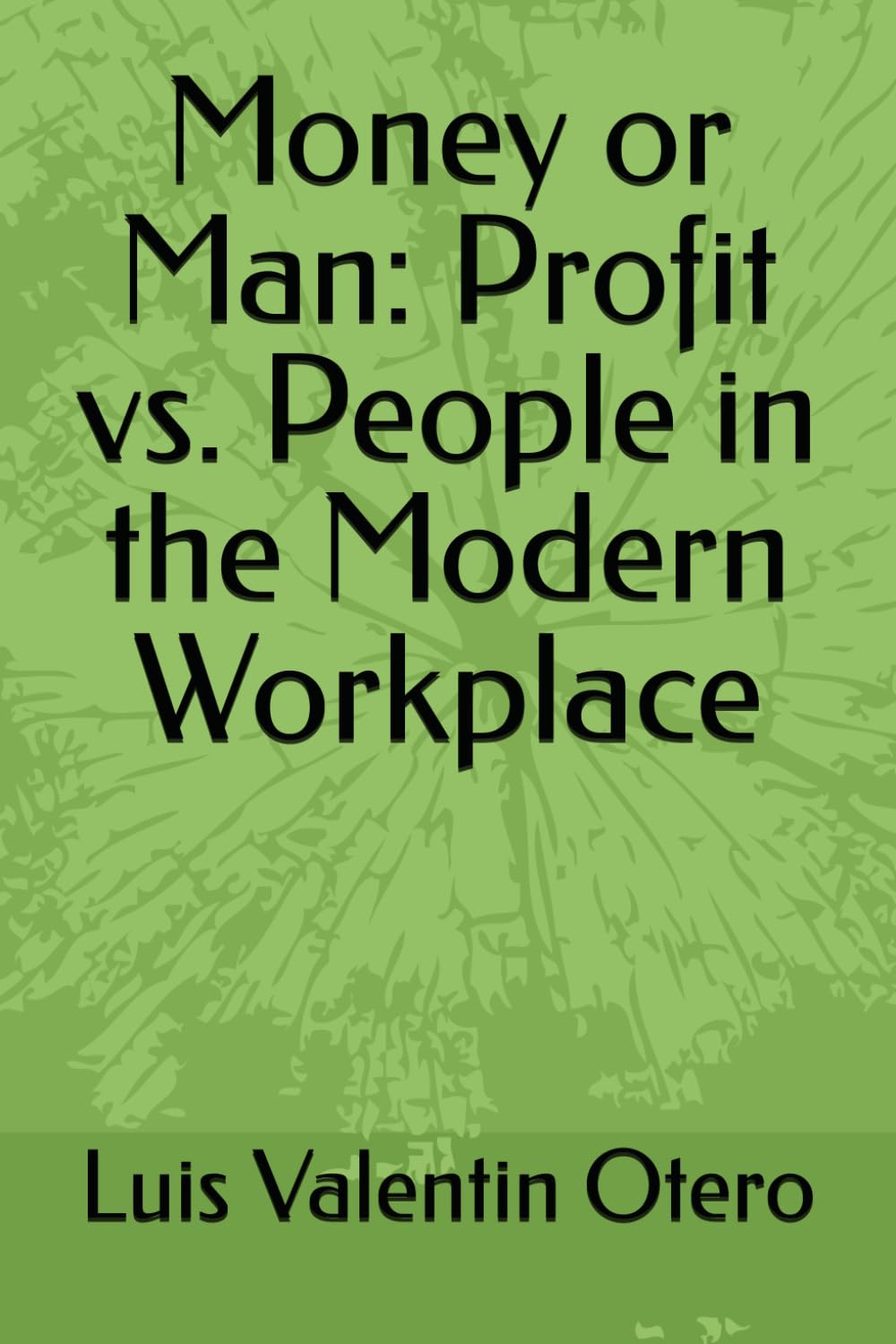 Money or Man: Profit vs. People in the Modern Workplace