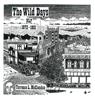 Paperback The Wild Days NLP 1972 - 1981 Book
