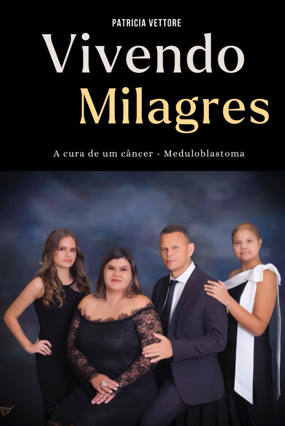 Vivendo Milagres: A cura de um câncer - Meduloblastoma