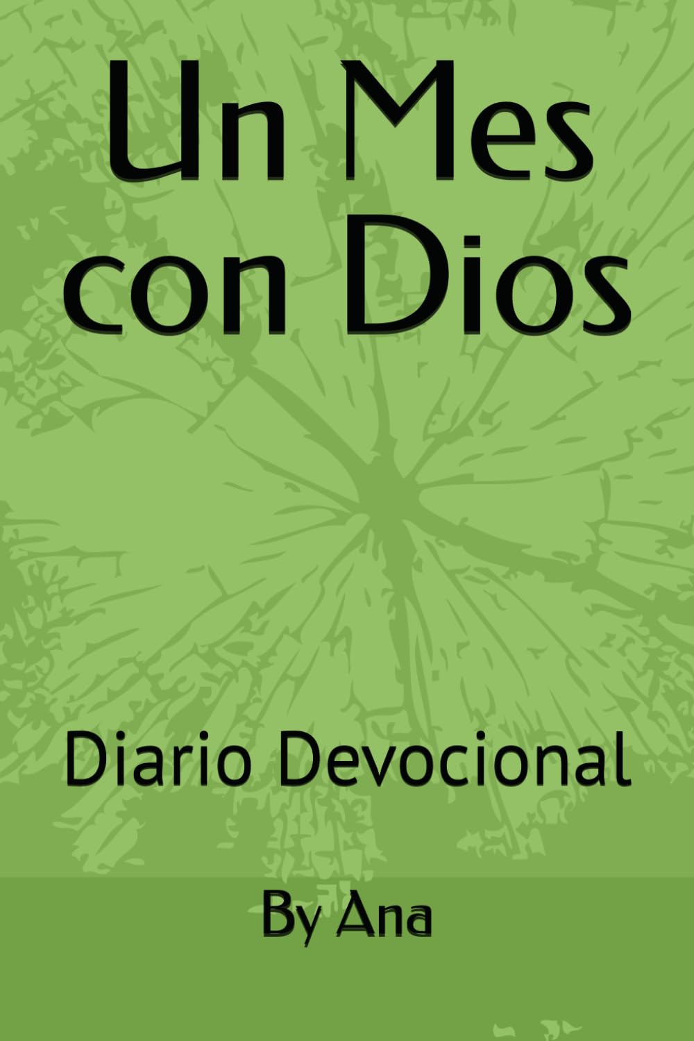 Un Mes con Dios: Devocional Diario
