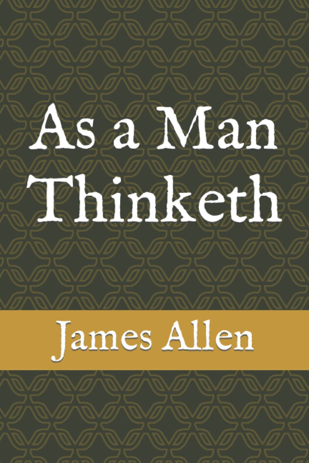 As a Man Thinketh