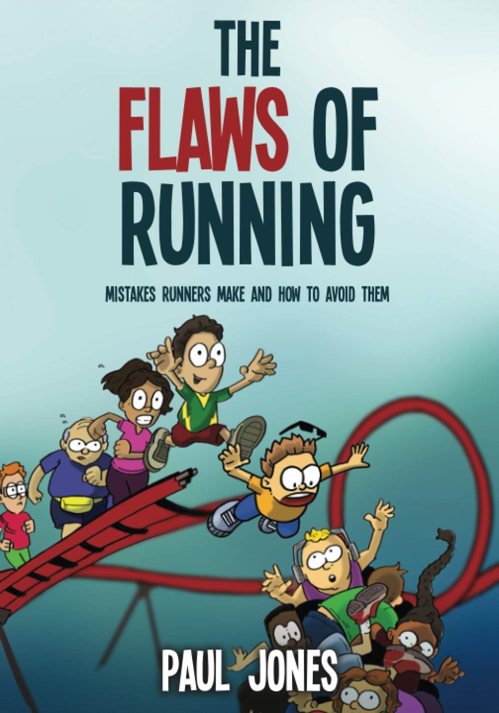 The Flaws of Running: Mistakes runners make and how to avoid them