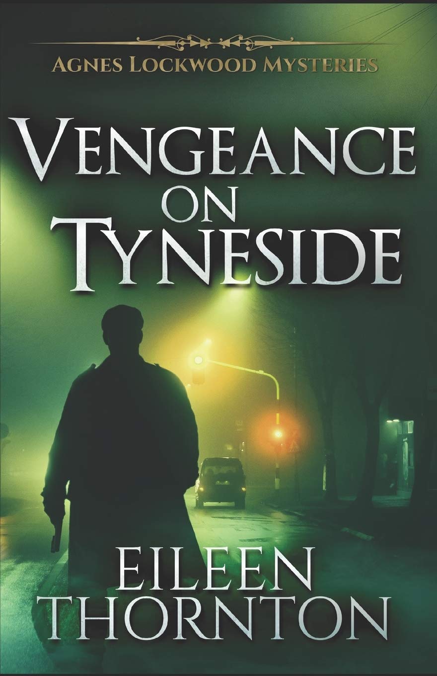 Vengeance On Tyneside (Agnes Lockwood Mysteries)