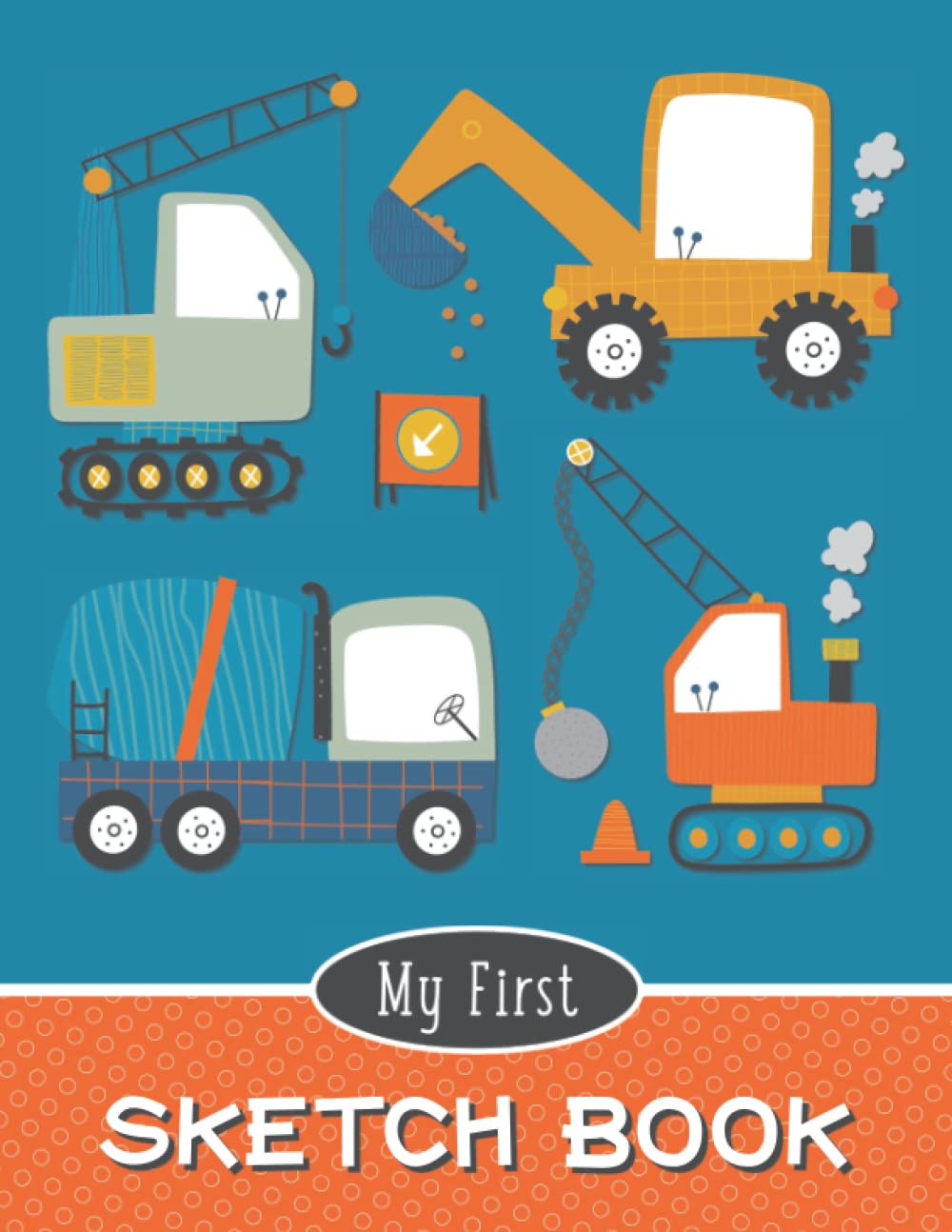 My First Sketch Book for Toddlers: Blank Drawing/Scribbling Pad for Kids Ages 1-4 | Construction Vehicles Theme
