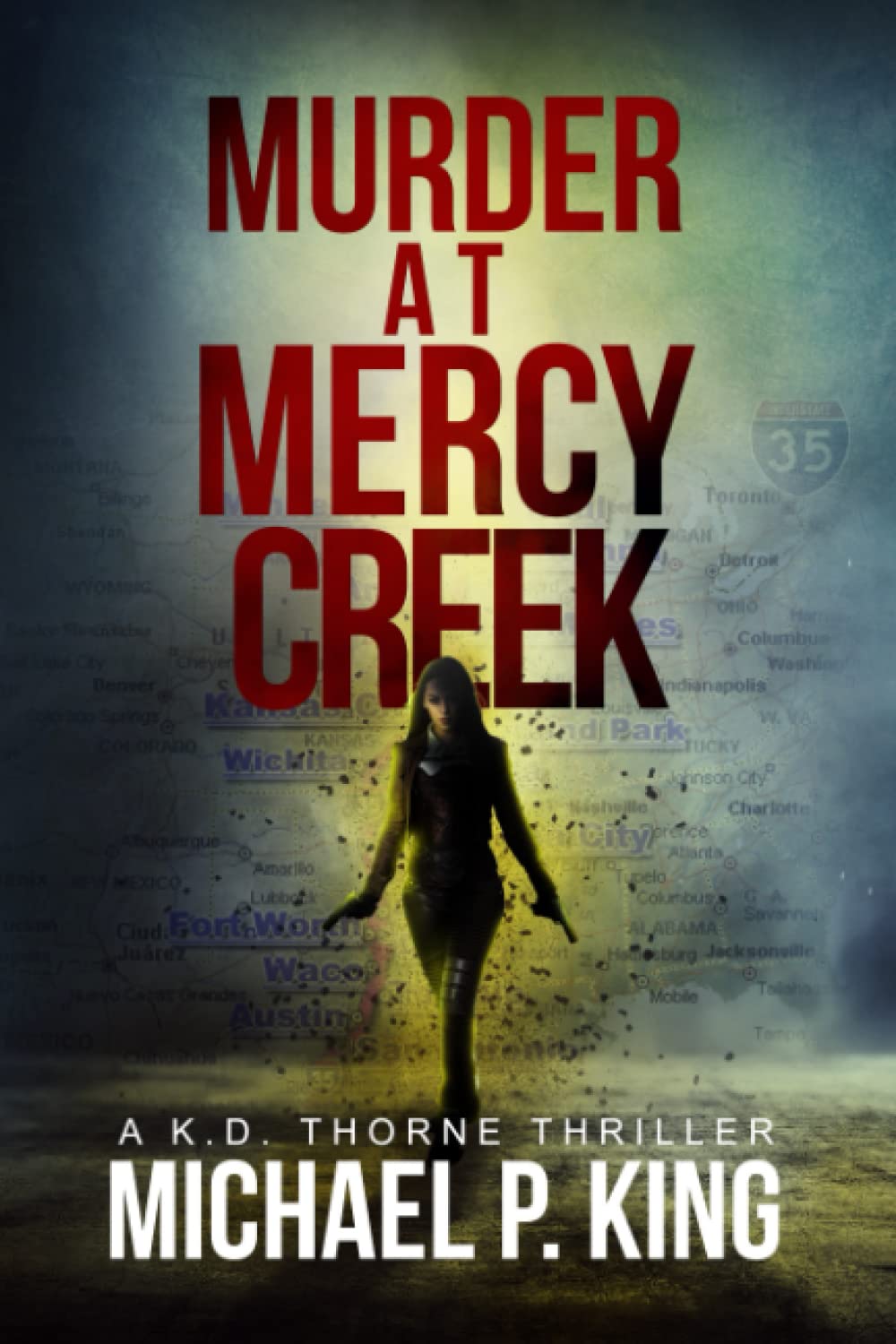 Michael P KingMurder at Mercy Creek: 2 (Kd Thorne)