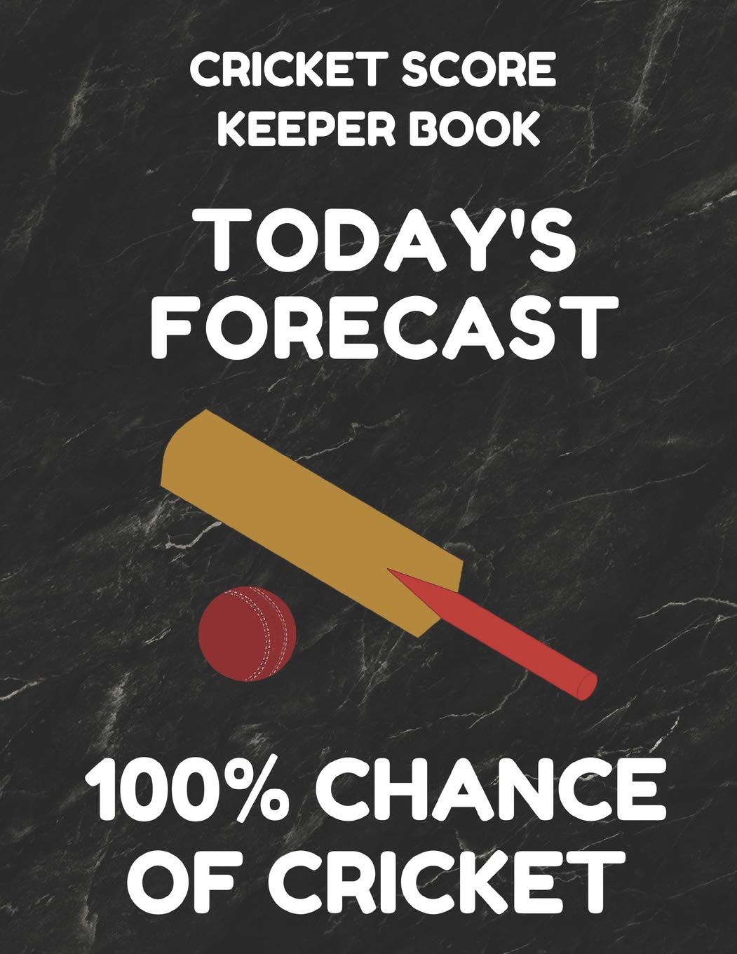Cricket Score Keeper Book: Scorebook of 100 Score Sheet Pages for Cricket Games, 8.5 by 11 Inches, Funny Forecast Black Cover