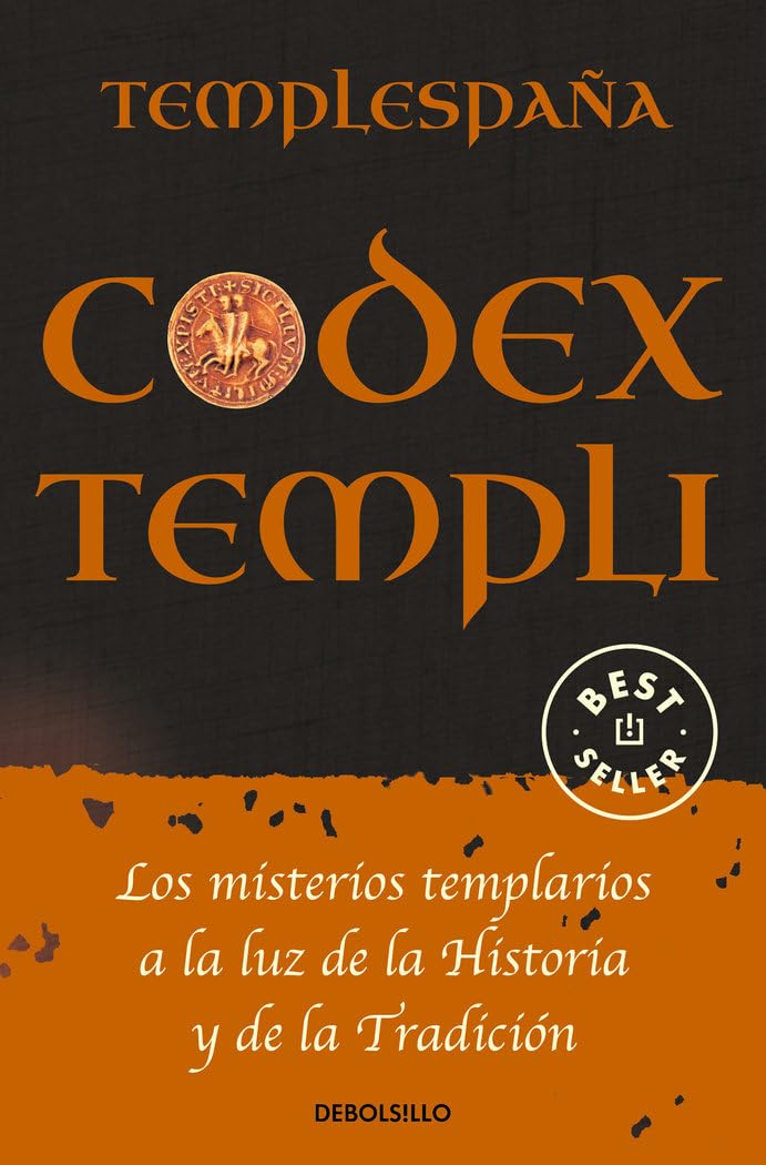 Codex Templi: Los misterios templarios a la luz de la historia y de la tradicción (Best Seller)