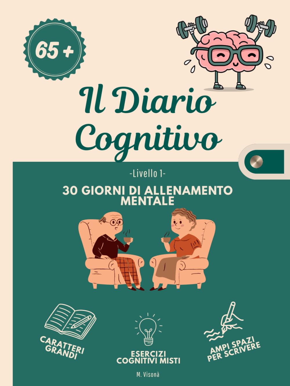 Il Diario Cognitivo, Livello 1: 30 Giorni di allenamento mentale per anziani – Esercizi di memoria, attenzione e linguaggio per una mente attiva.