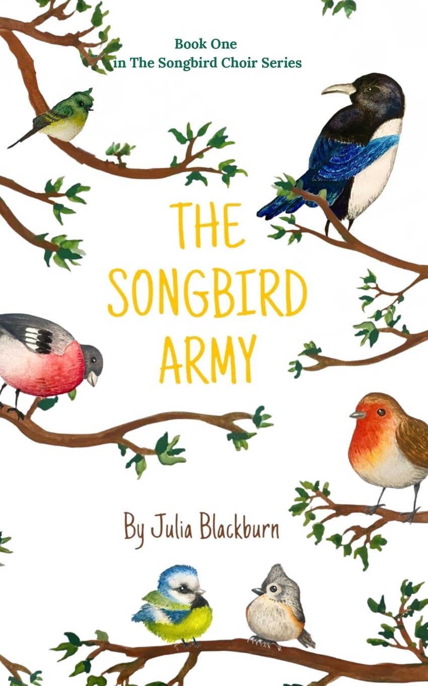 The Songbird Army: Can a choir of small voices rise up against a gang of bullies?: 1 (The Songbird Choir Series)