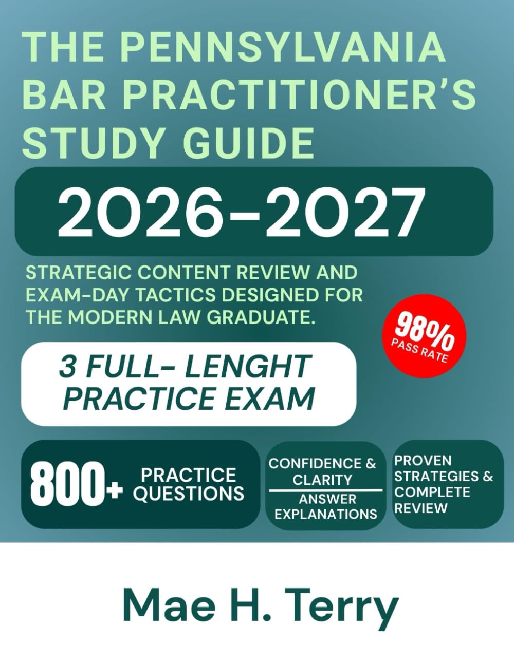 The Pennsylvania Bar Practitioner's Study Guide 2026-2027: Strategic Content Review and Exam-Day Tactics Designed for the Modern Law Graduate.