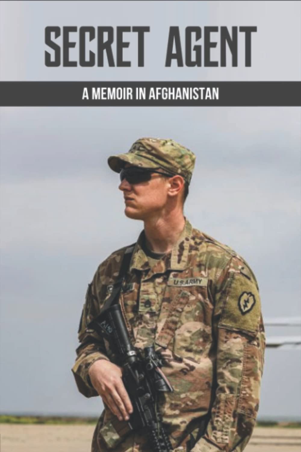 Secret Agent: A Memoir In Afghanistan