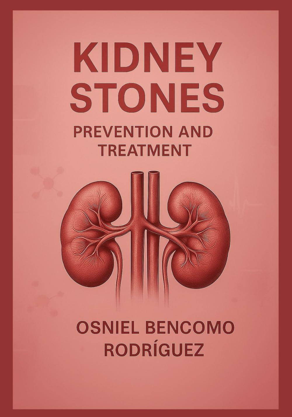 KIDNEY STONES. PREVENTION AND TREATMENT